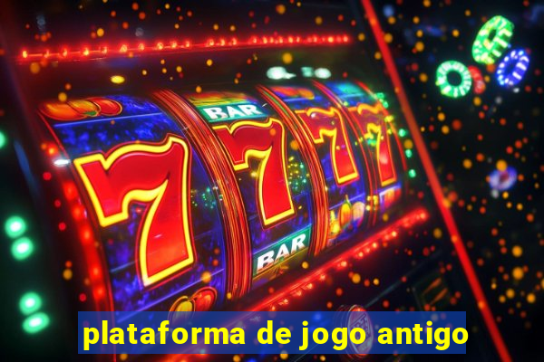 plataforma de jogo antigo